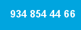934 854 44 66